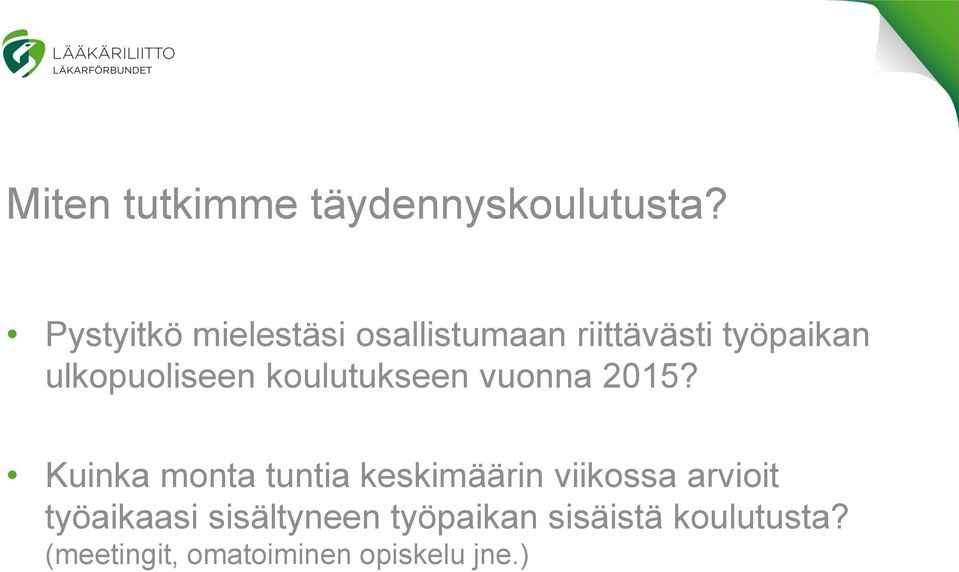 ulkopuoliseen koulutukseen vuonna 2015?