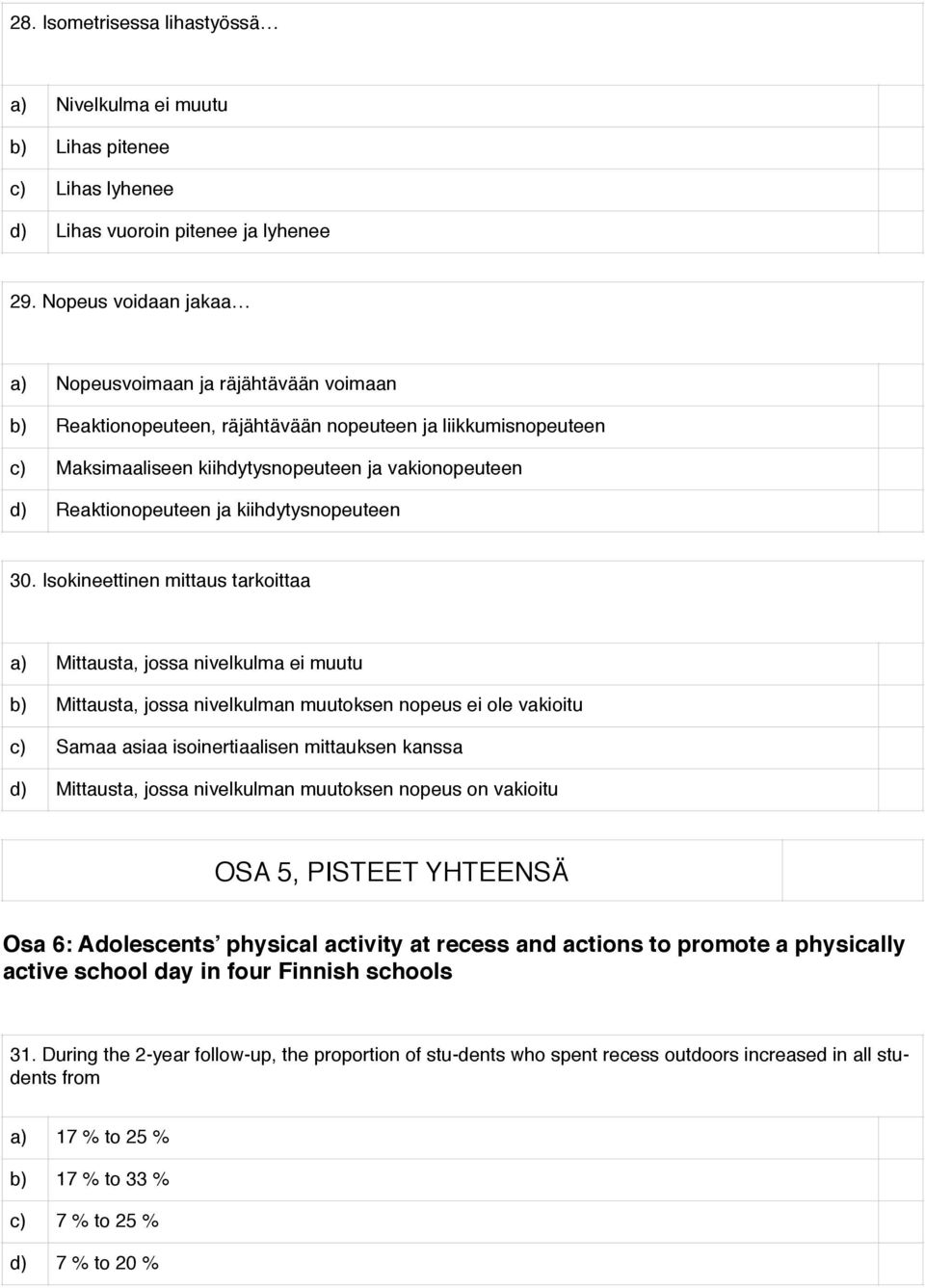 Reaktionopeuteen ja kiihdytysnopeuteen 30.