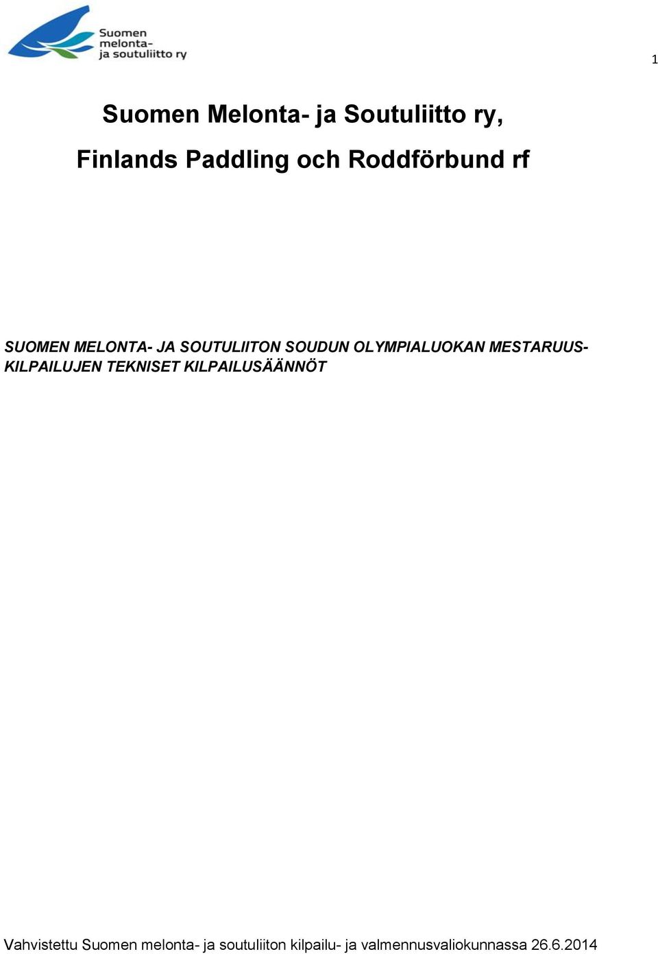 OLYMPIALUOKAN MESTARUUS- KILPAILUJEN TEKNISET KILPAILUSÄÄNNÖT