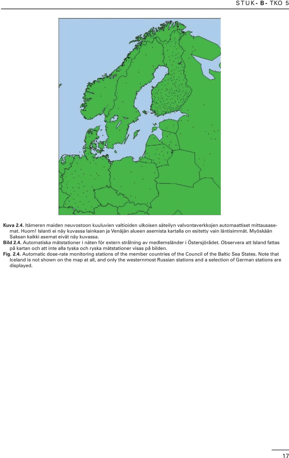 Automatiska mätstationer i näten för extern strålning av medlemsländer i Östersjörådet.