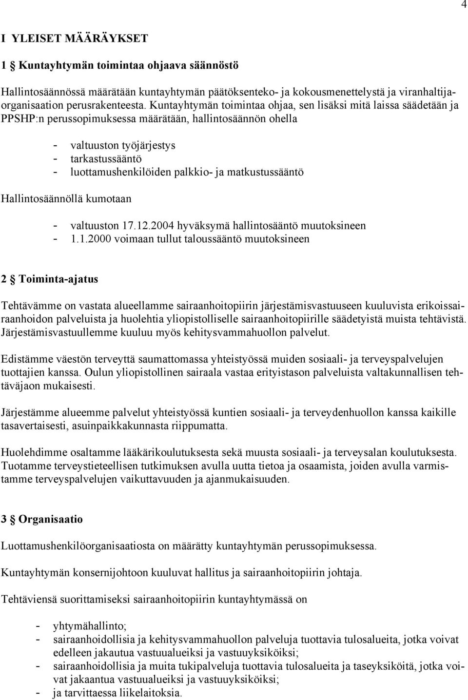 palkkio- ja matkustussääntö Hallintosäännöllä kumotaan - valtuuston 17