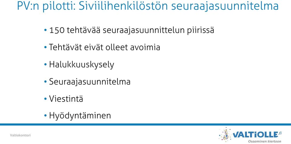 seuraajasuunnittelun piirissä Tehtävät eivät