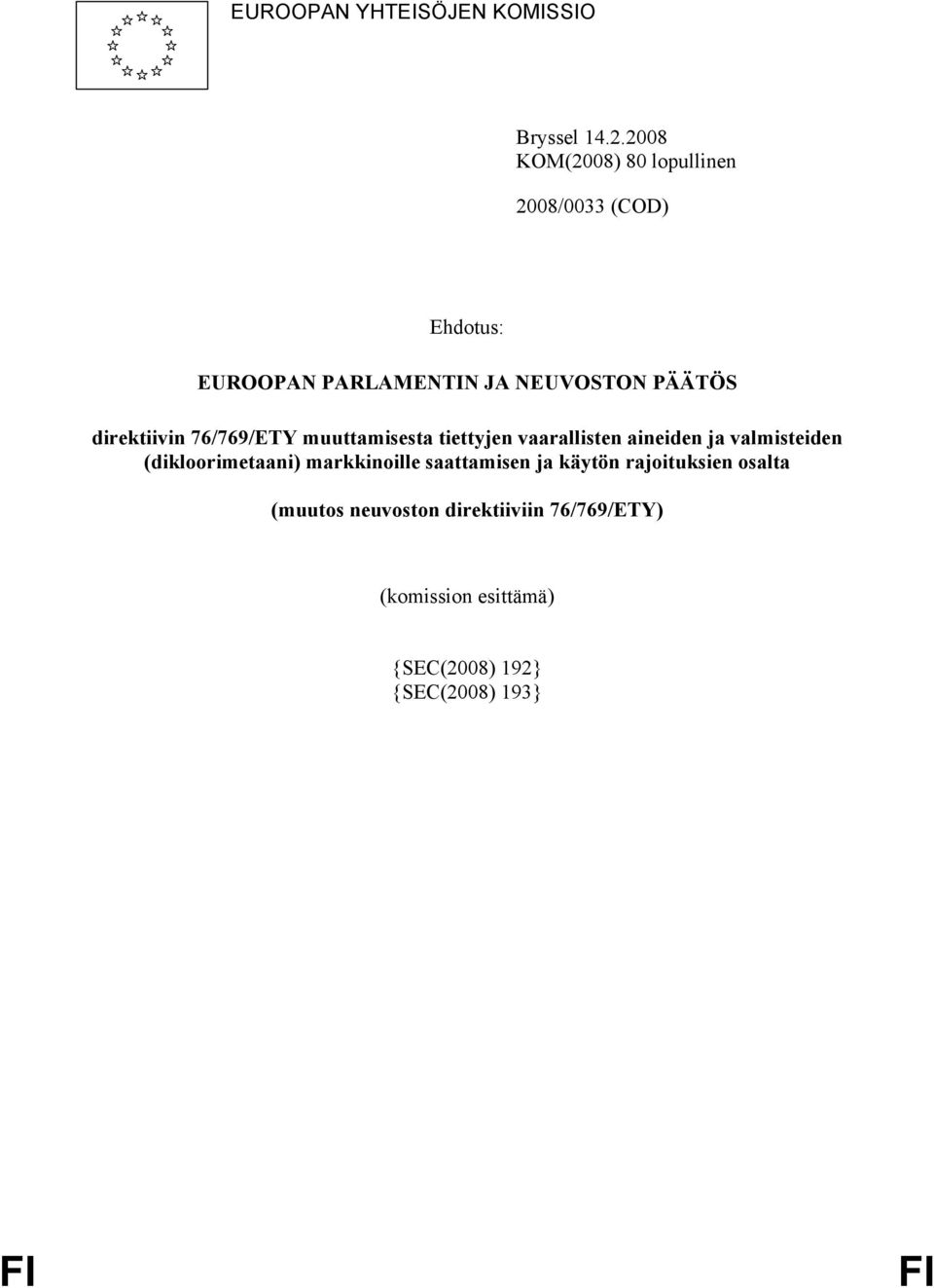 direktiivin 76/769/ETY muuttamisesta tiettyjen vaarallisten aineiden ja valmisteiden