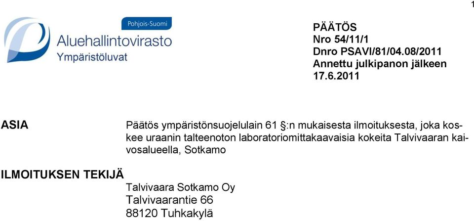 koskee uraanin talteenoton laboratoriomittakaavaisia kokeita Talvivaaran