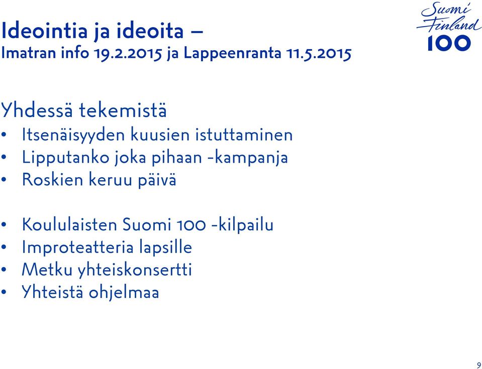 Roskien keruu päivä Koululaisten Suomi 100