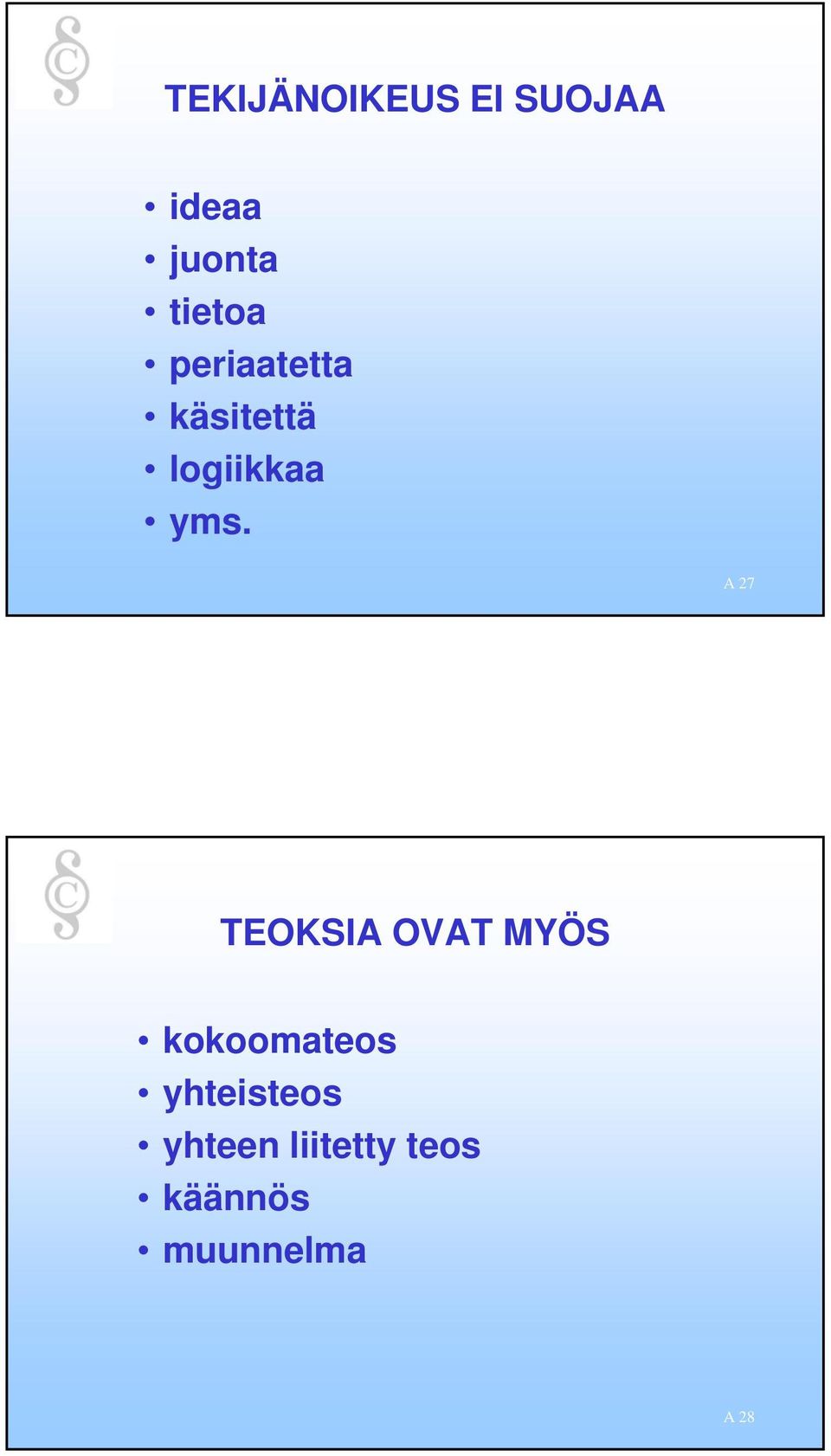 yms. A27 TEOKSIA OVAT MYÖS kokoomateos