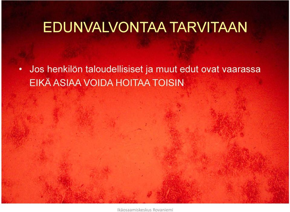 muut edut ovat vaarassa