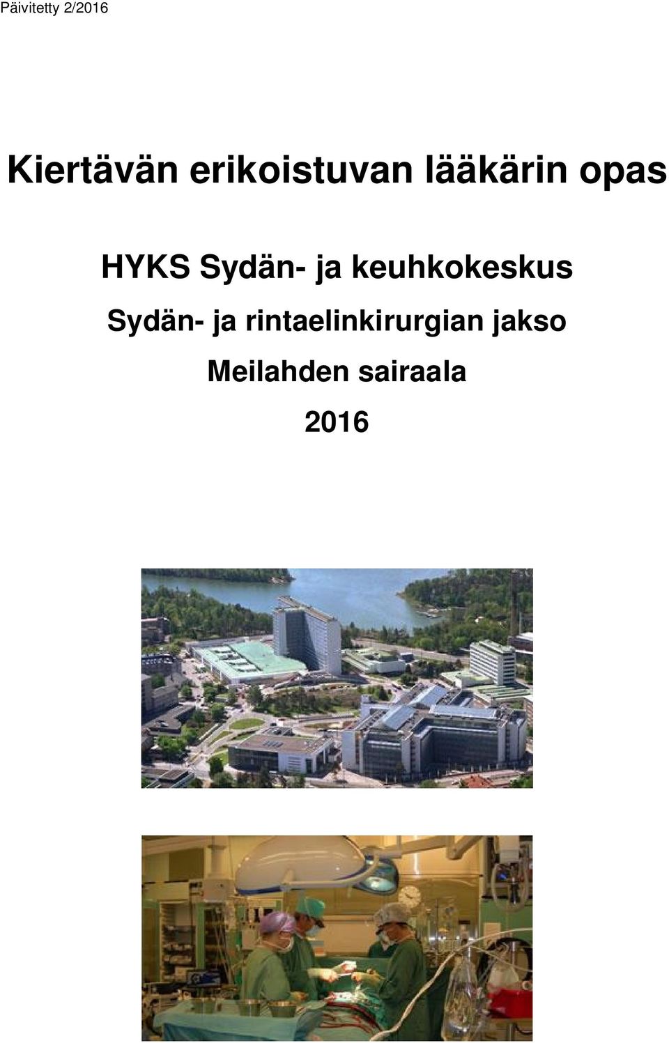 Sydän- ja keuhkokeskus Sydän- ja