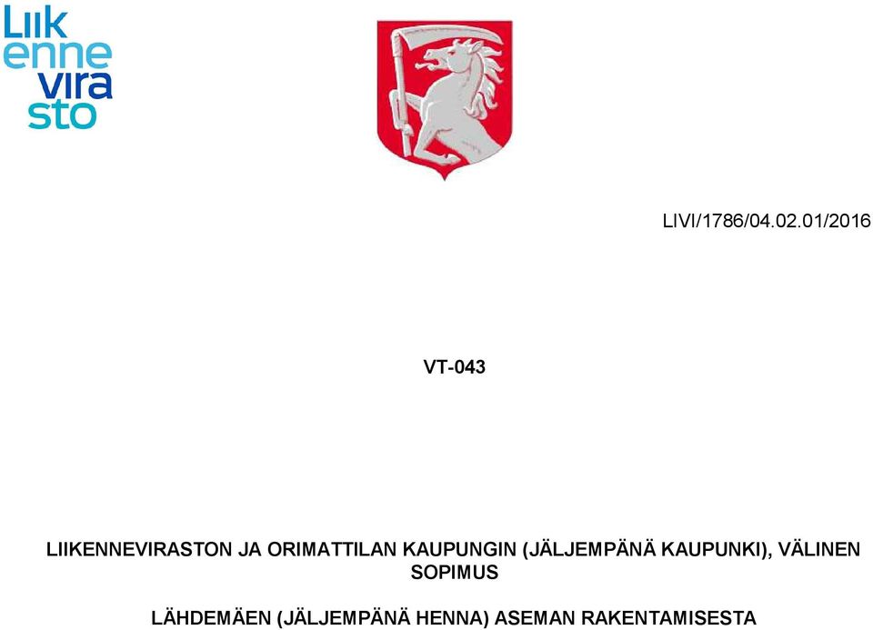 ORIMATTILAN KAUPUNGIN (JÄLJEMPÄNÄ