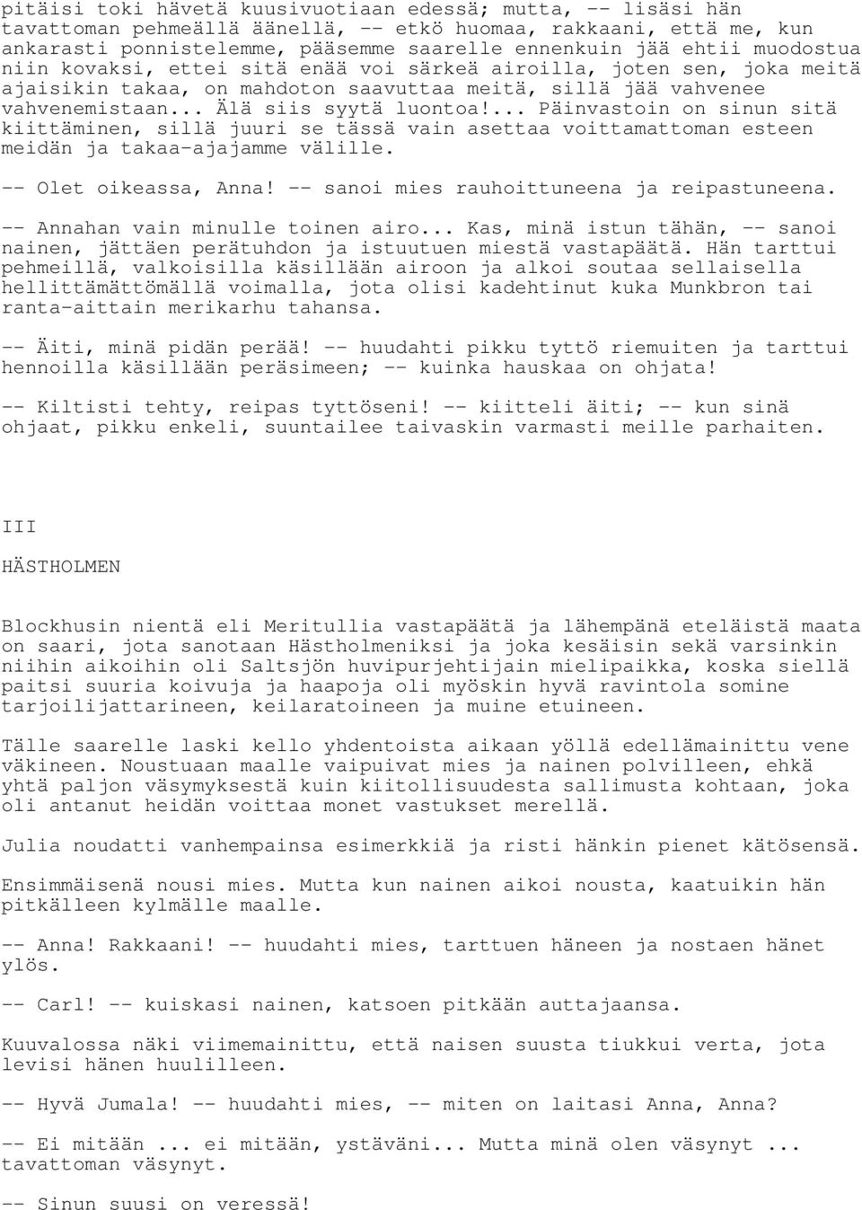 Olenko hänen koukku ylös