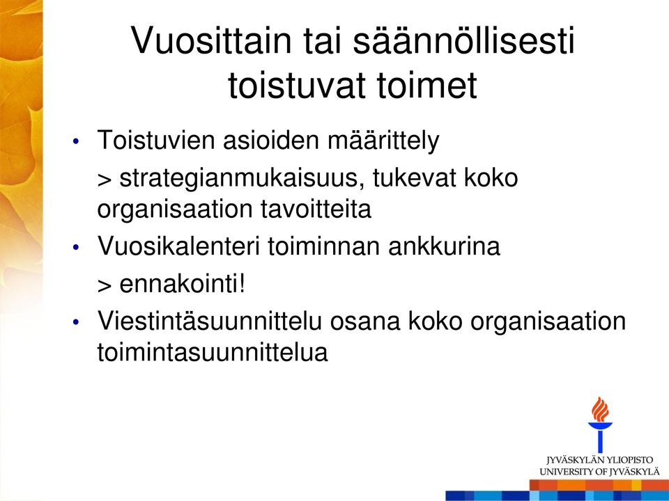 organisaation tavoitteita Vuosikalenteri toiminnan ankkurina >