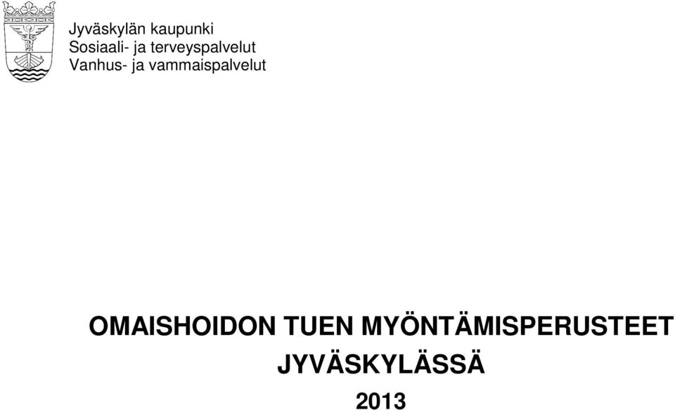 vammaispalvelut OMAISHOIDON TUEN