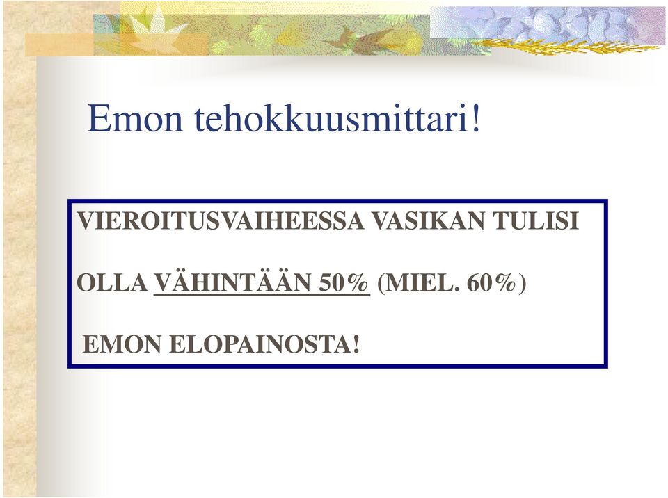 TULISI OLLA VÄHINTÄÄN 50%