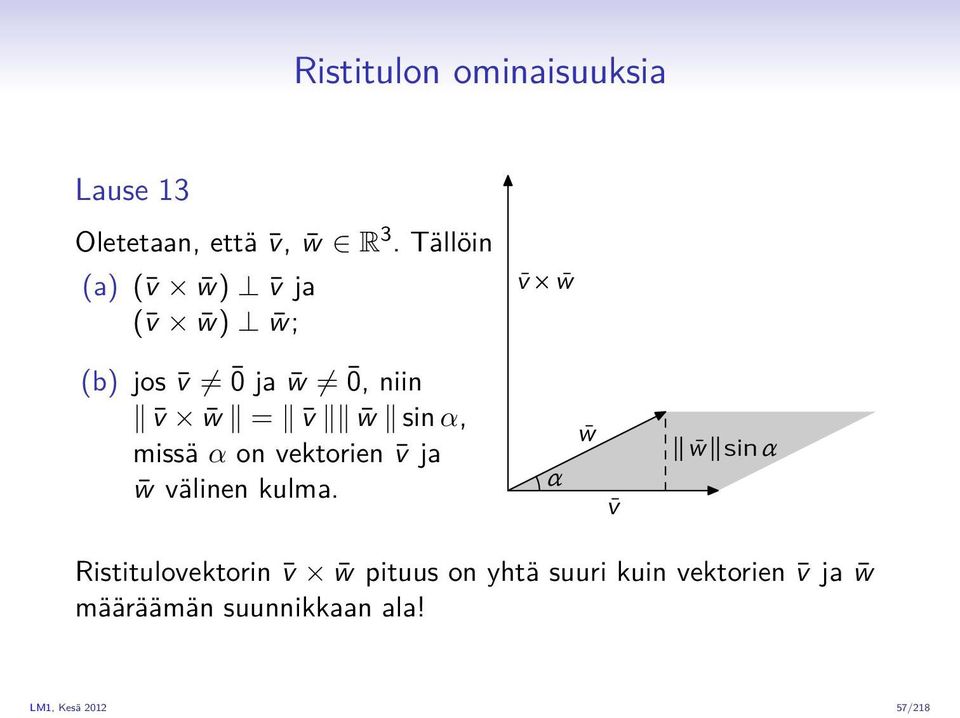 α, missä α on vektorien v ja w välinen kulma.