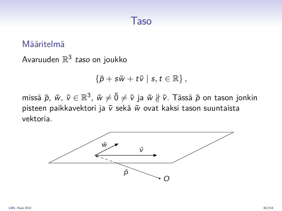 Tässä p on tason jonkin pisteen paikkavektori ja v sekä