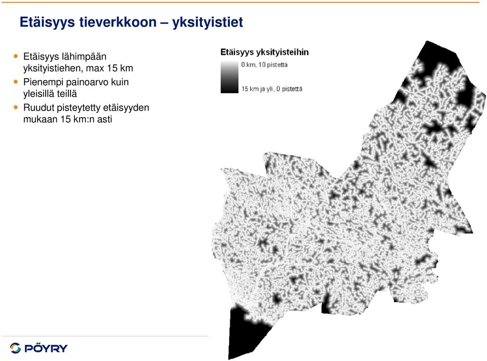 painoarvo kuin yleisillä teillä Ruudut