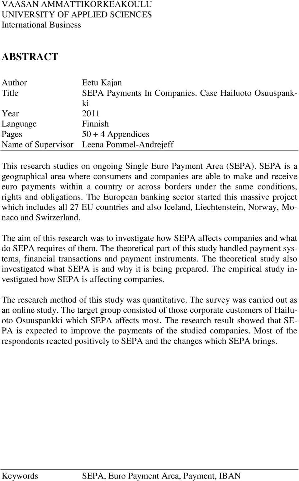 SEPA is a geographical area where consumers and companies are able to make and receive euro payments within a country or across borders under the same conditions, rights and obligations.