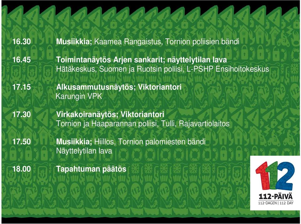 Ensihoitokeskus 17.15 Alkusammutusnäytös; Viktoriantori Karungin VPK 17.