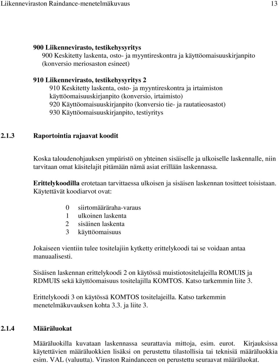 rautatieosastot) 930 Käyttöomaisuuskirjanpito, testiyritys 2.1.
