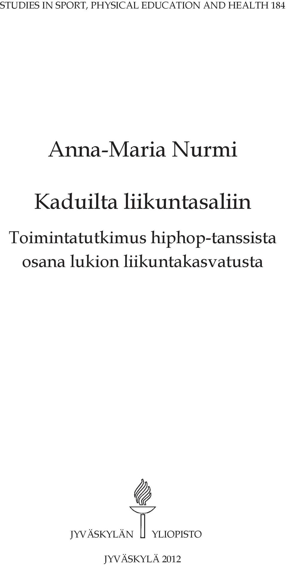 Toimintatutkimus hiphop-tanssista osana lukion