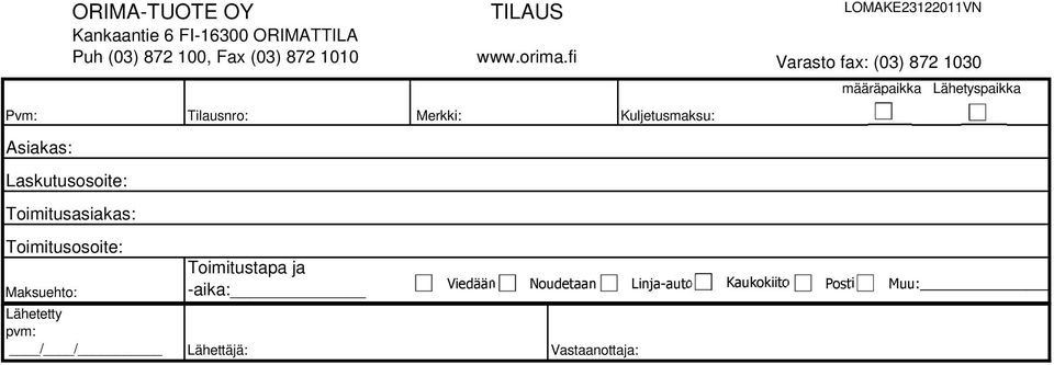 -aika: Viedään Noudetaan