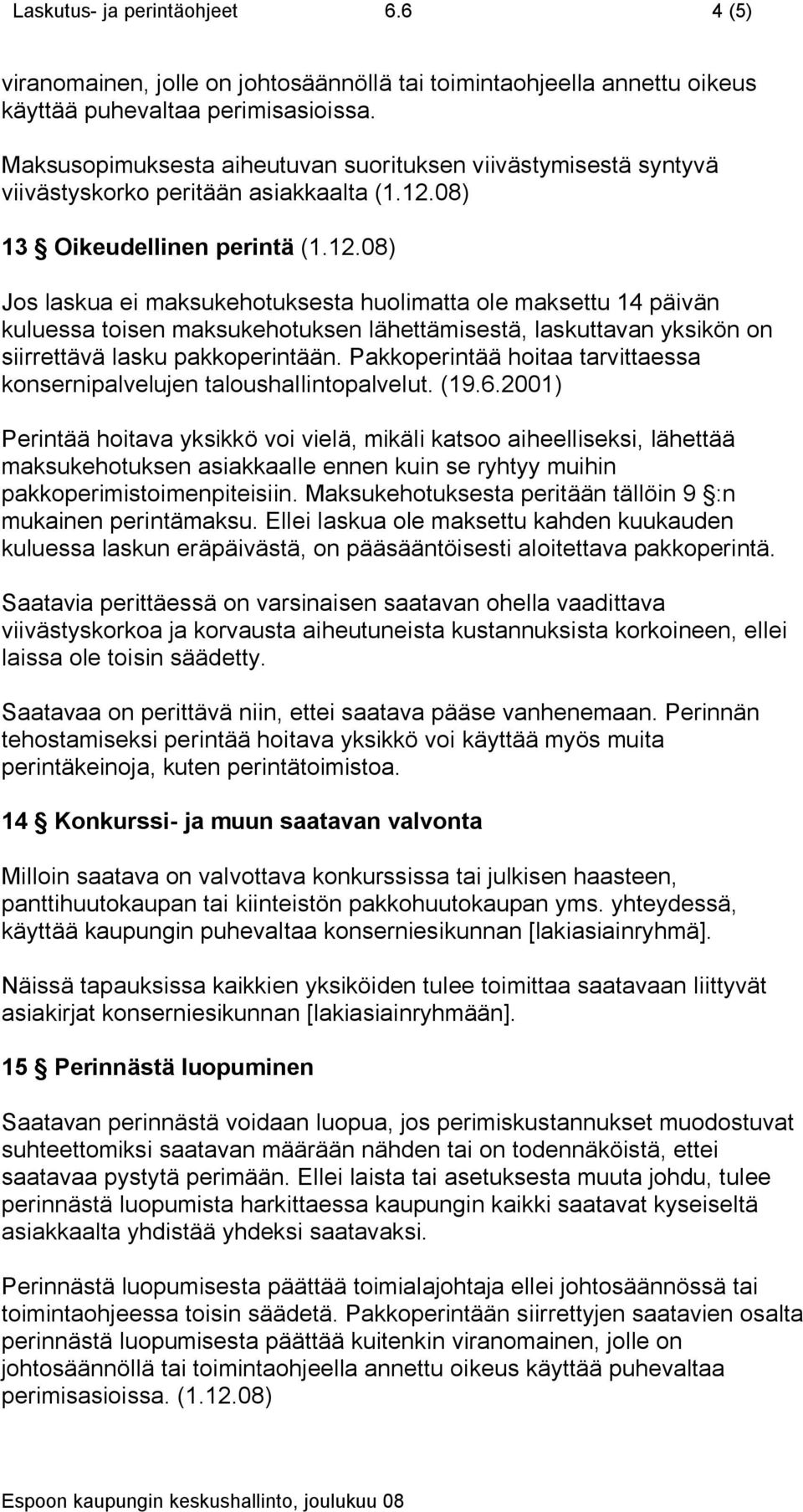 08) 13 Oikeudellinen perintä (1.12.