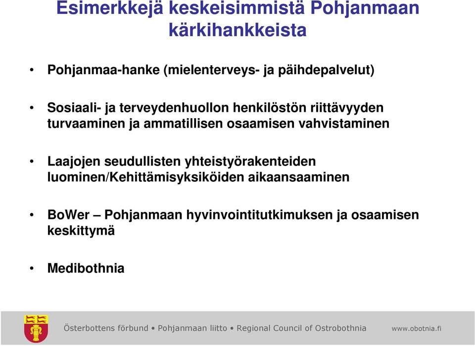 ammatillisen osaamisen vahvistaminen Laajojen seudullisten yhteistyörakenteiden