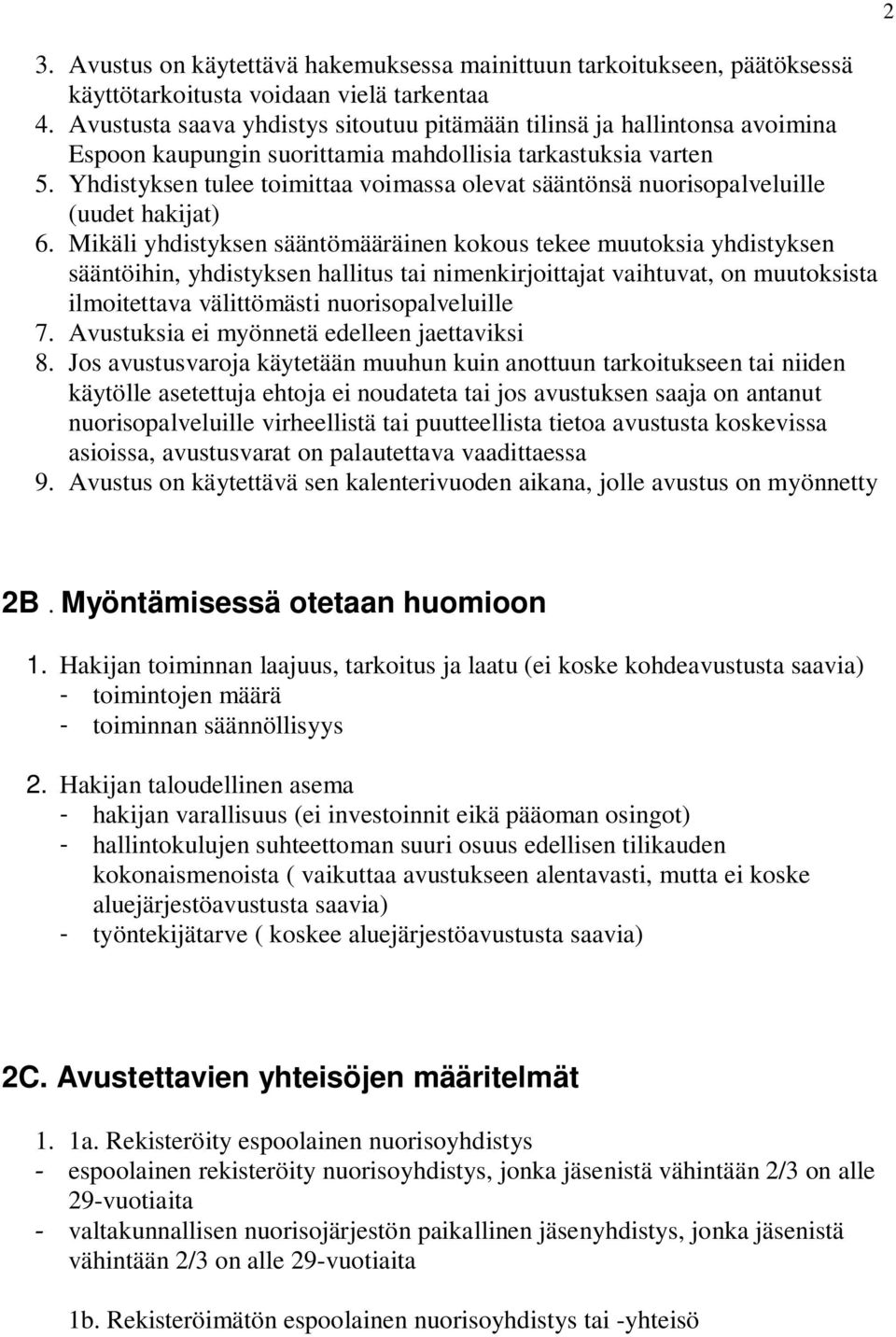 Yhdistyksen tulee toimittaa voimassa olevat sääntönsä nuorisopalveluille (uudet hakijat) 6.