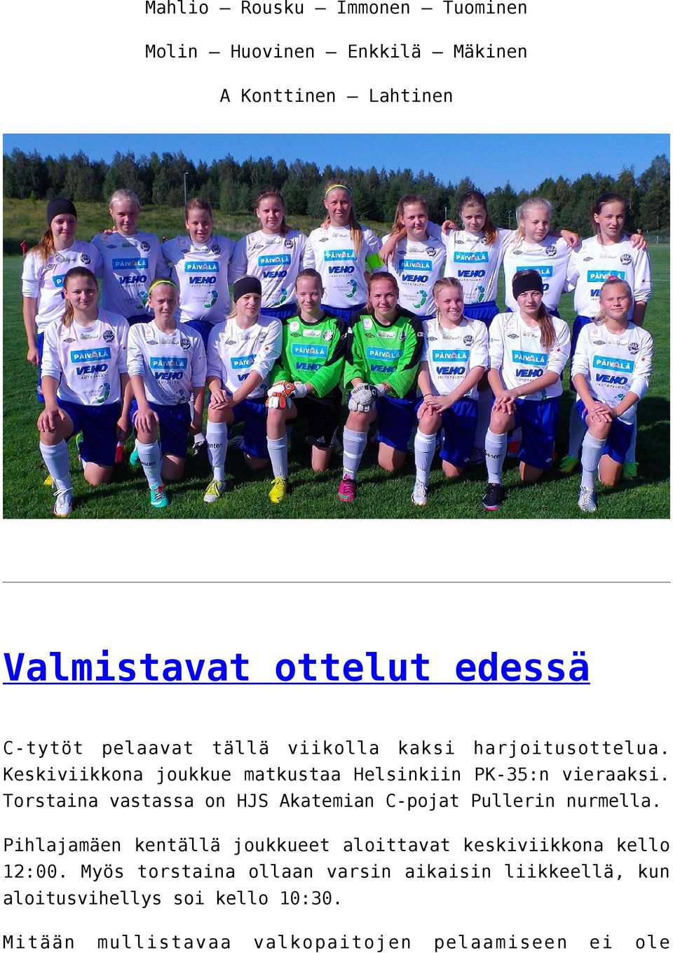 Torstaina vastassa on HJS Akatemian C-pojat Pullerin nurmella.