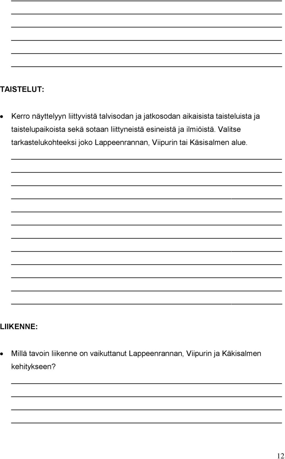 Valitse tarkastelukohteeksi joko Lappeenrannan, Viipurin tai Käsisalmen alue.