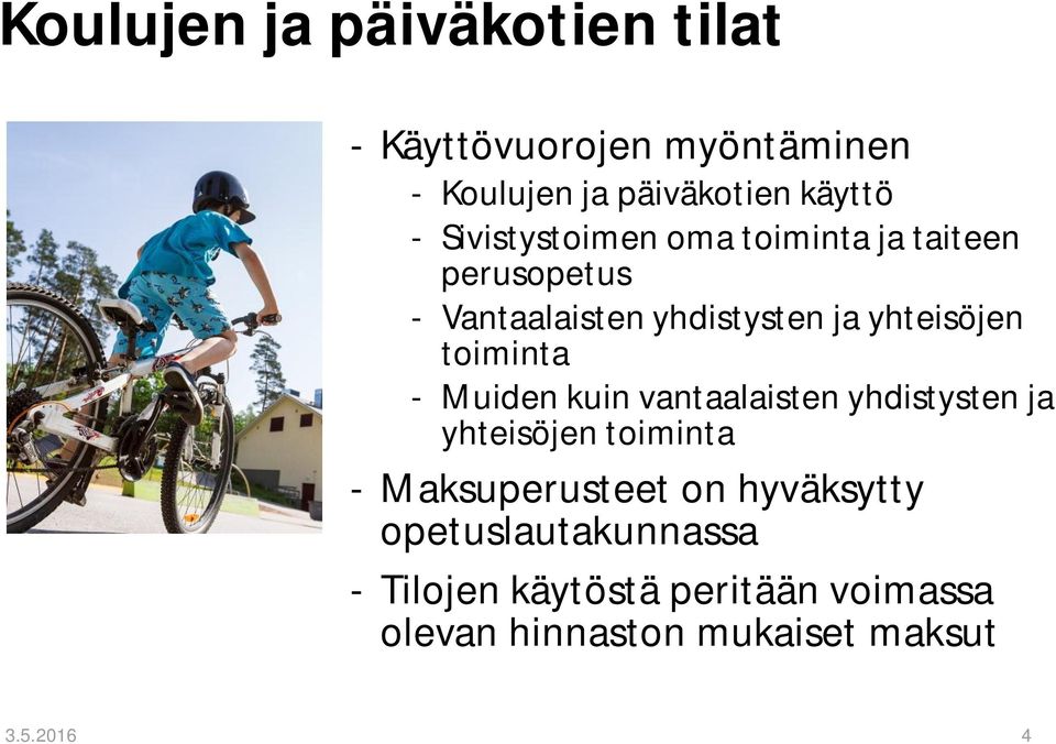 toiminta - Muiden kuin vantaalaisten yhdistysten ja yhteisöjen toiminta - Maksuperusteet on