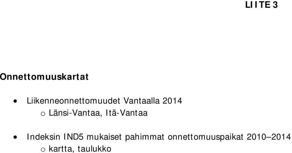 Länsi-Vantaa, Itä-Vantaa Indeksin IND5