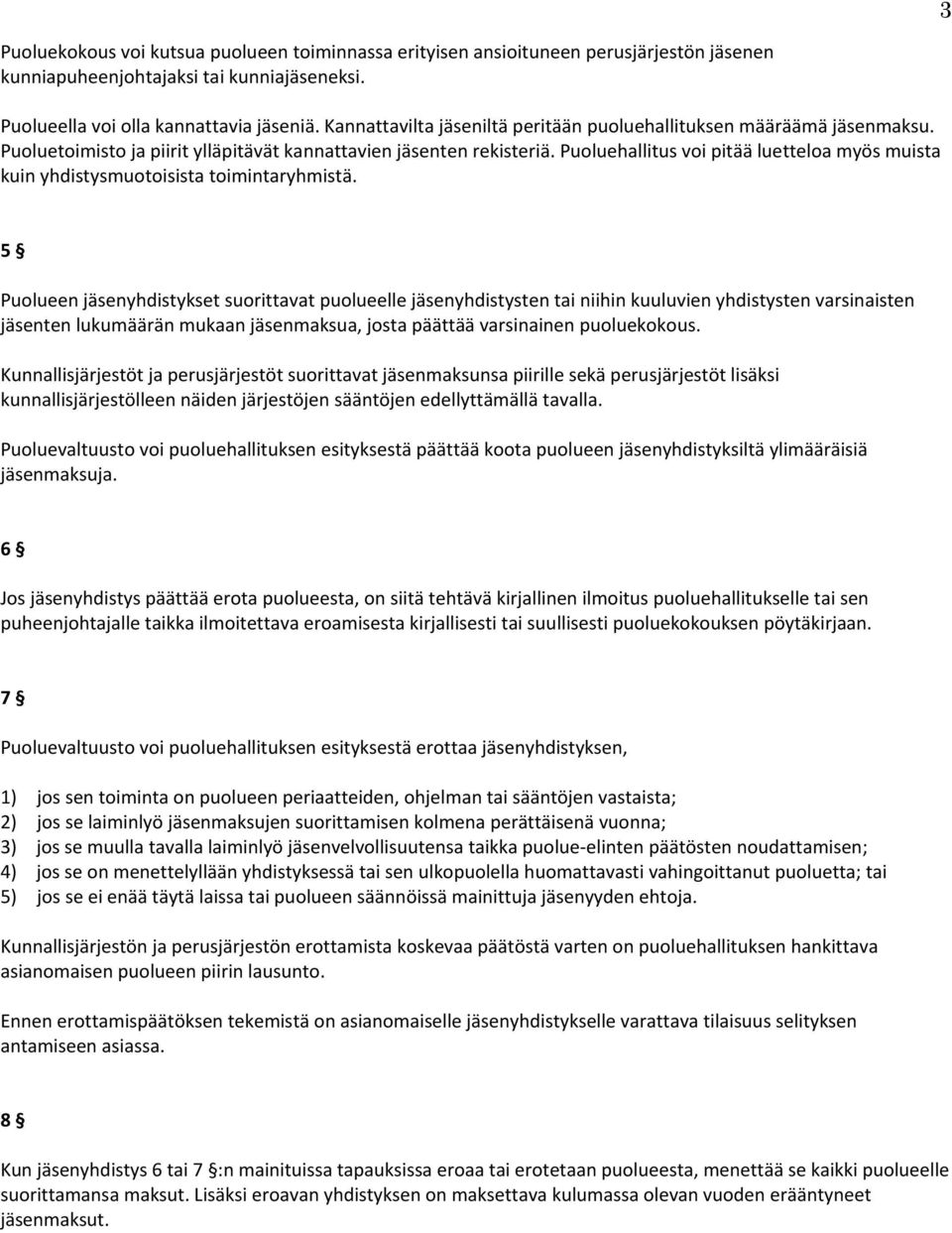 Puoluehallitus voi pitää luetteloa myös muista kuin yhdistysmuotoisista toimintaryhmistä.