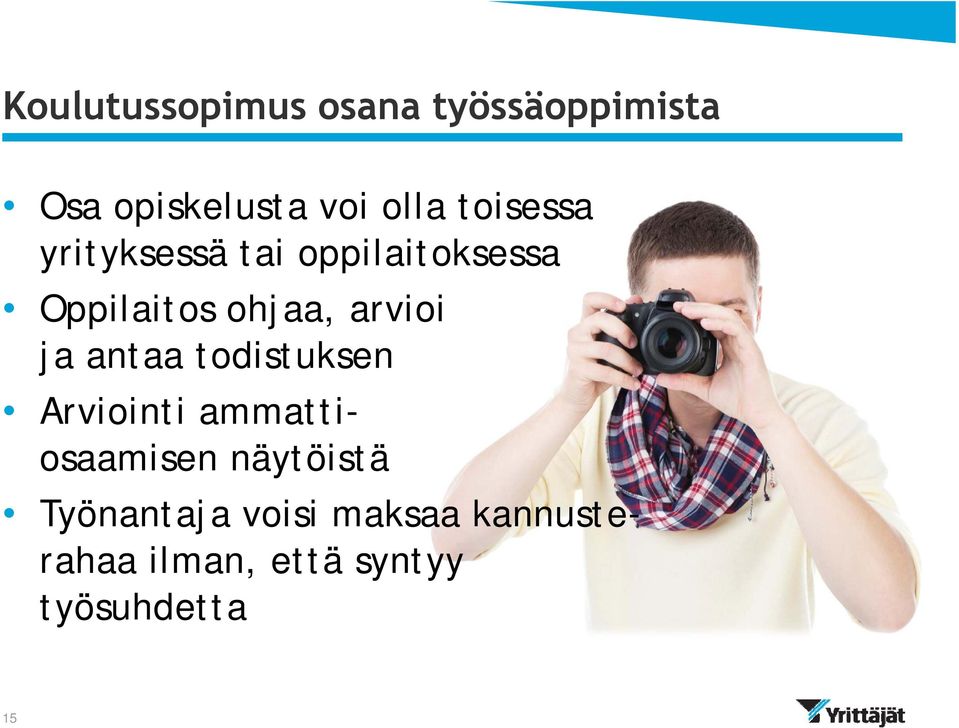 arvioi ja antaa todistuksen Arviointi ammattiosaamisen näytöistä