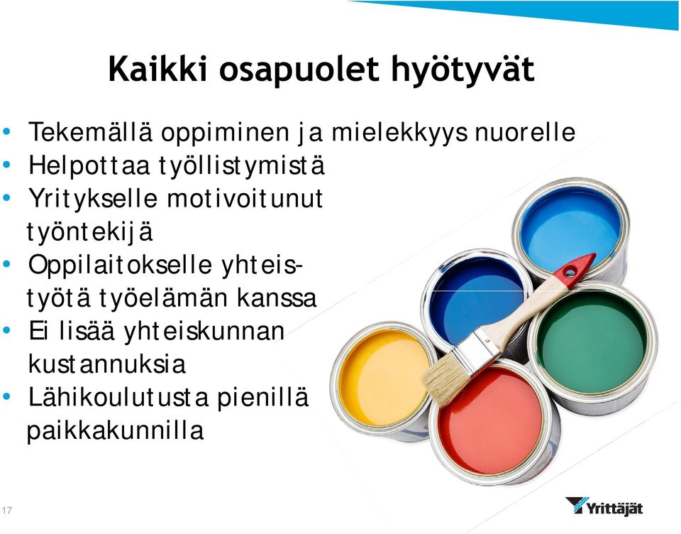 työntekijä Oppilaitokselle yhteistyötä työelämän kanssa Ei