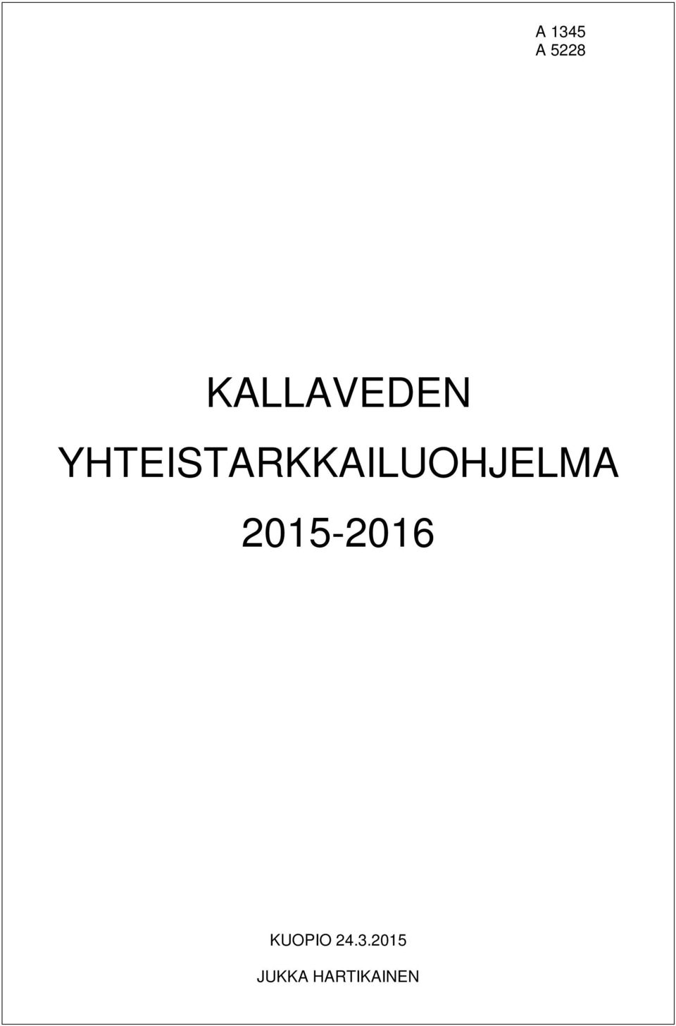 YHTEISTARKKAILUOHJELMA