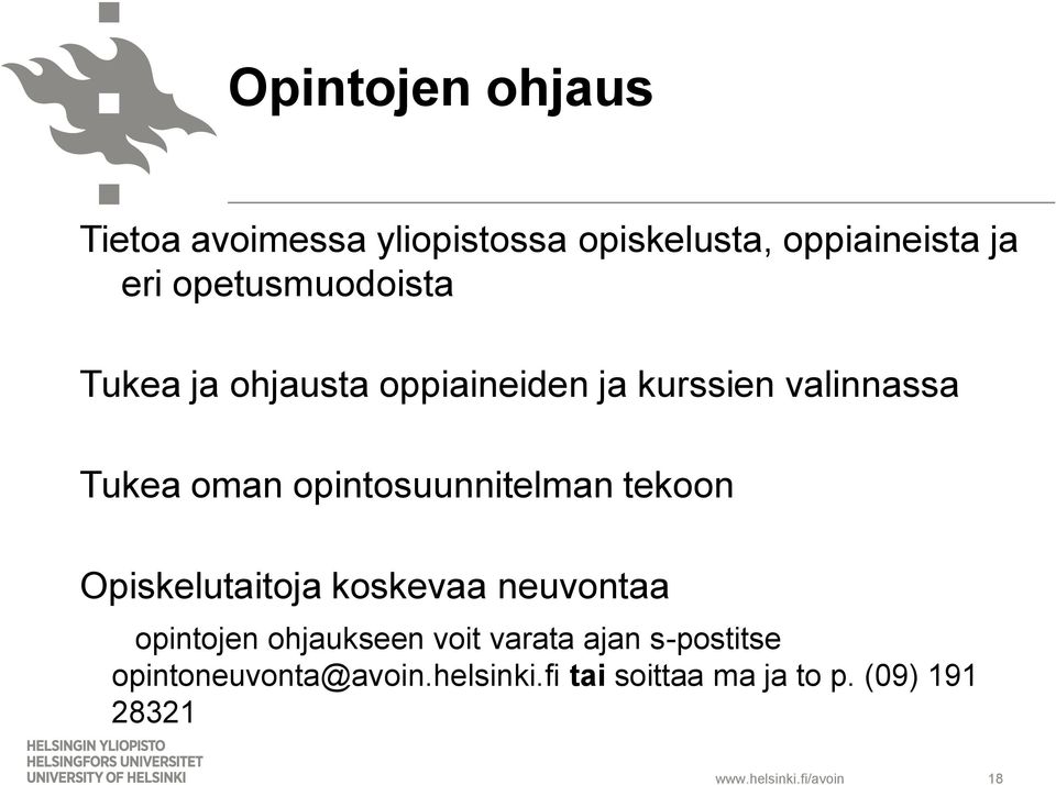 opintosuunnitelman tekoon Opiskelutaitoja koskevaa neuvontaa opintojen ohjaukseen voit