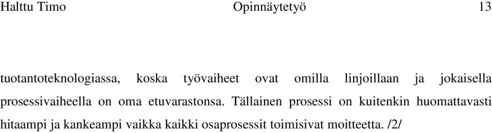 on oma etuvarastonsa.