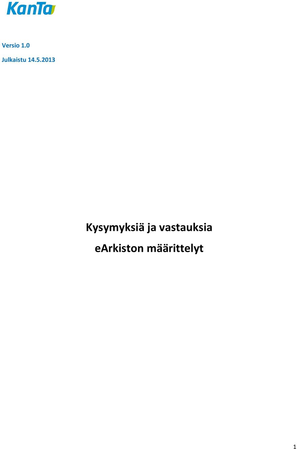 2013 Kysymyksiä ja