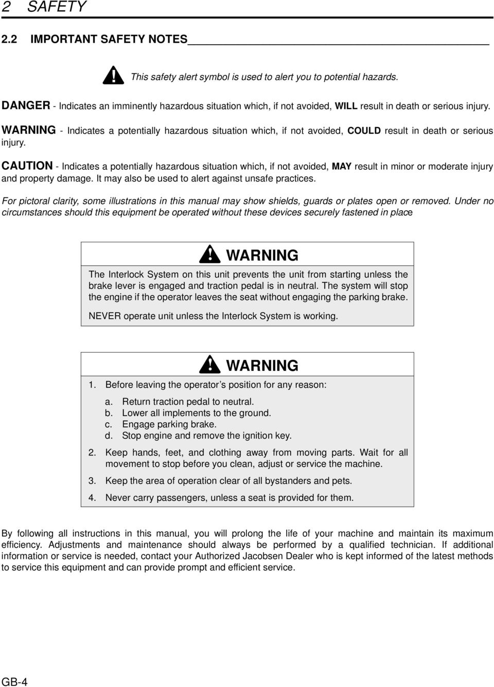 WARNING - Indicates a potentially hazardous situation which, if not avoided, COULD result in death or serious injury.