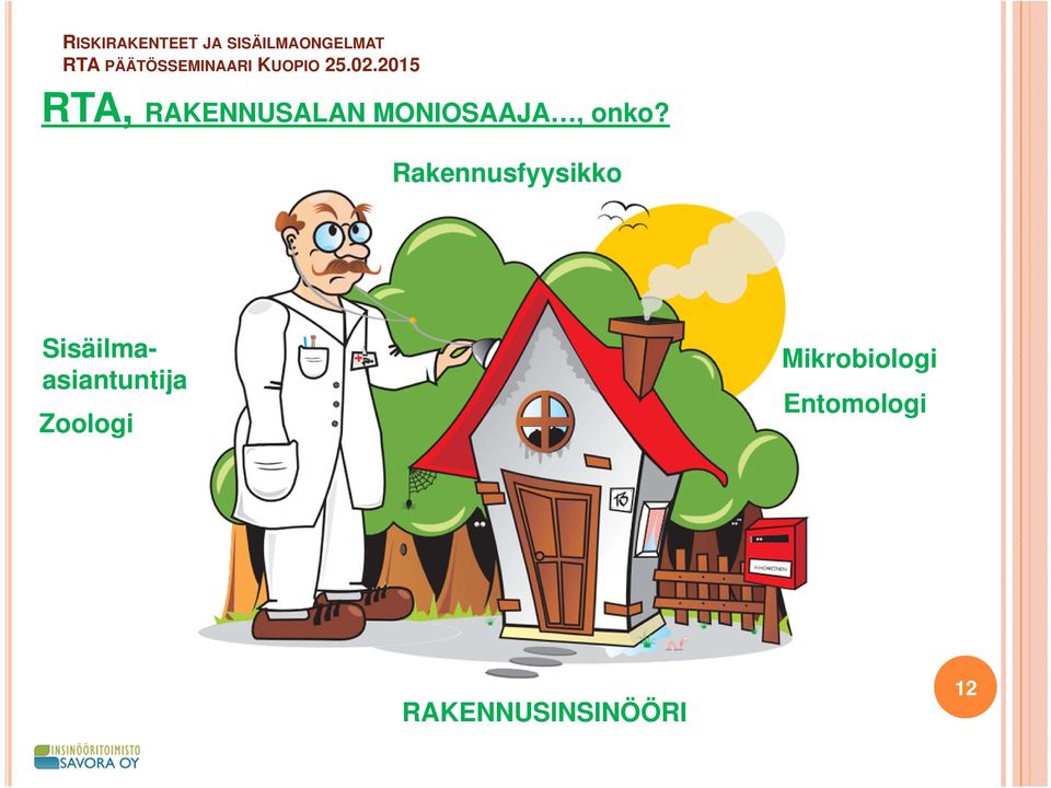 Sisäilmaasiantuntija Zoologi