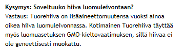 Tavanomaisen hiivan käyttö (oltava gmo vapaata) on sallittua luomutuotteissa, jos sitä käytetään mikro-organismina muokkaamaan elintarvikkeen rakennetta tavanomaisen hiivan kanssa ei käytä yhtä aikaa