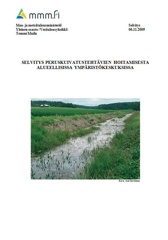 Taustaa toimintamalliryhmän työlle Pääosa pelloista ojitettu 1950-1980-luvulla, uudisojitusten määrä vähentynyt oleellisesti viimeisten vuosikymmenien aikana.