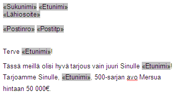 KSAO Liiketalous 4 Vaihe 4 Seuraavaksi kirjoitetaan kirje. Kirjeeseen lisätään kirje teksti ja tarvittavat tietuekentät + välilyönnit + rivinvaihdot.