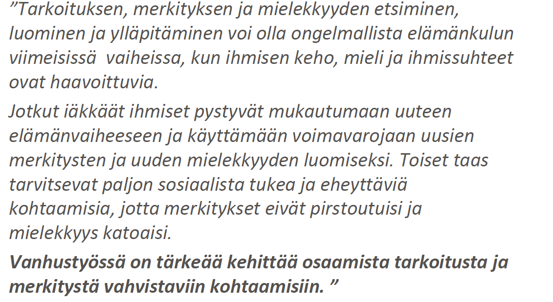 Iäkkään kohtaamisessa tärkeää Anneli Sarvimäki, 2015 Miten tuen sairastunutta?