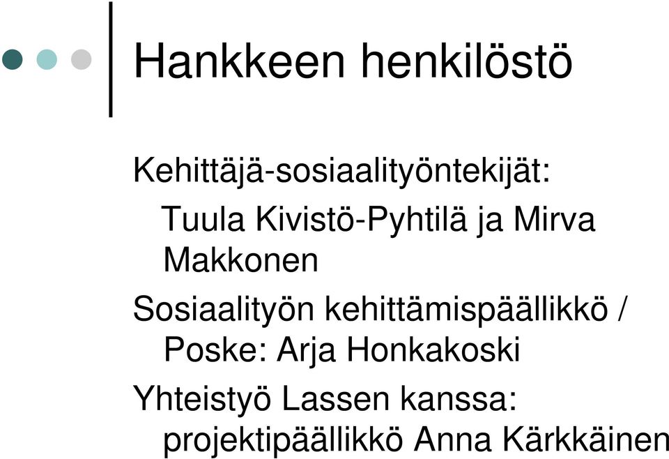 Sosiaalityön kehittämispäällikkö / Poske: Arja