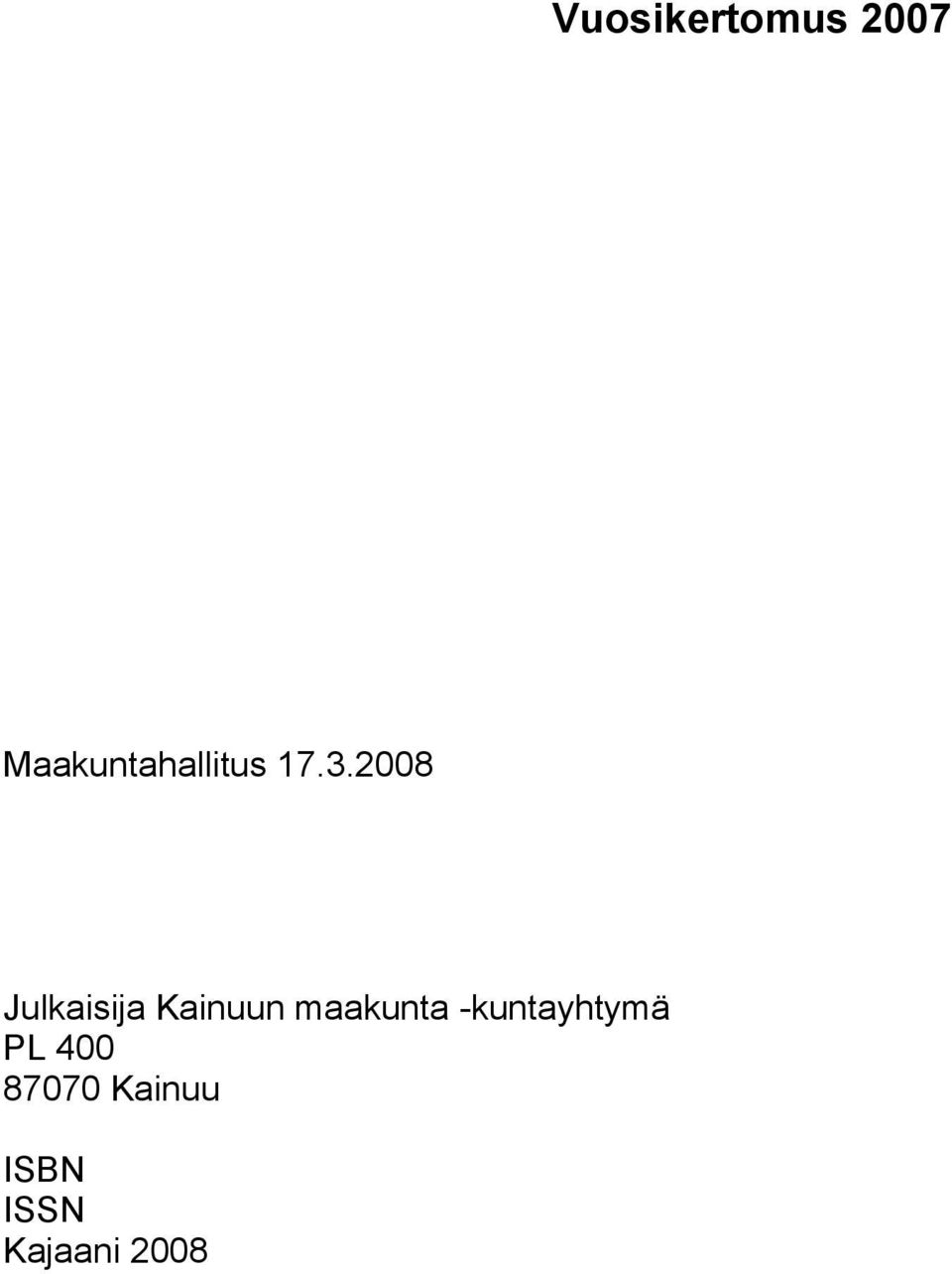 2008 Julkaisija Kainuun maakunta