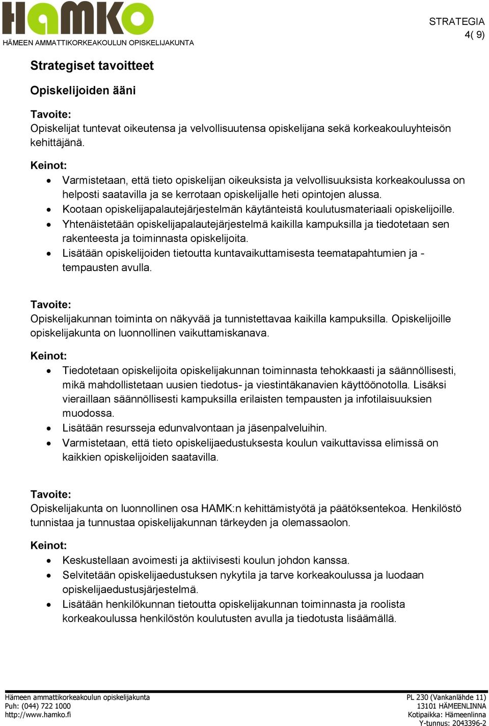 Kootaan opiskelijapalautejärjestelmän käytänteistä koulutusmateriaali opiskelijoille.