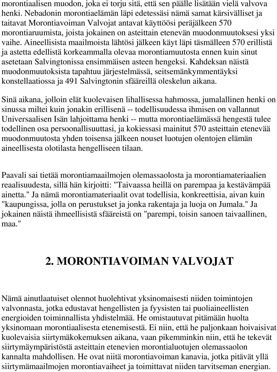 muodonmuutoksesi yksi vaihe.