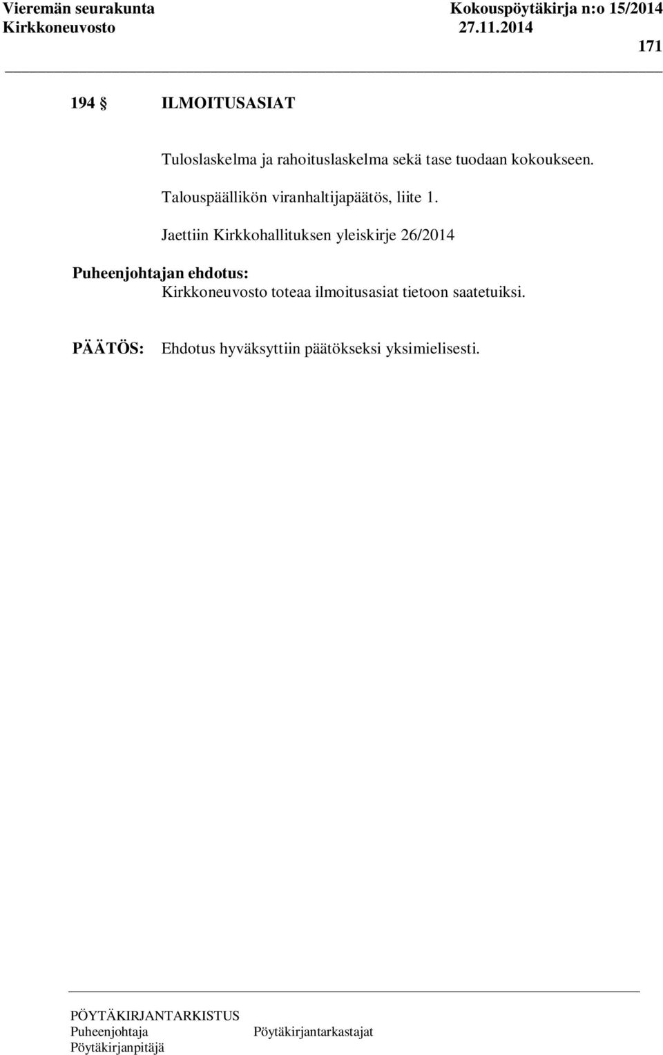 Jaettiin Kirkkohallituksen yleiskirje 26/2014 n ehdotus: toteaa